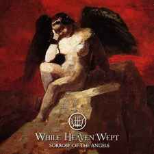 WHILE HEAVEN WEPT - Sorrow of the Angels Re-Release CD